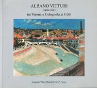 Albano Vitturi (1888-1968): tra Verona e Colognola ai Colli by Gian Paolo (editor) Marchini - Paperback - 1st - 2008 - from Newbury Books (SKU: 28093)