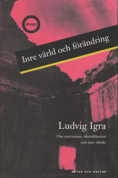 INRE VÄRLD OCH FÖRÄNDRING. Om narcissism,…