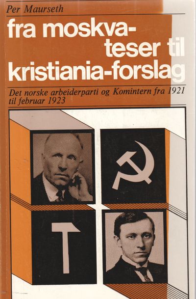 Fra Moskva teser til Kristiania-forslag. Det…