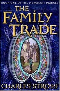 The Family Trade by Charles Stross - 2004