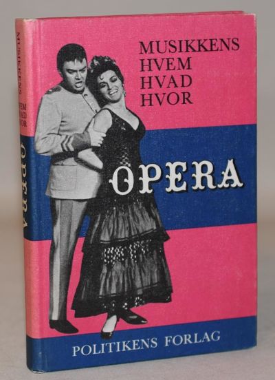 Opera . Musikkens hvem hvad hvor. Fører gennem…