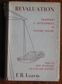 Revaluation: Tradition and Development in English Poetry by F. R Leavis - Hardcover - fourth impression - 1956 - from C L Hawley (SKU: 9542)