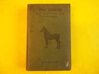 The Horse. Its Selection and Purchase. by Barton. F.T - 1907