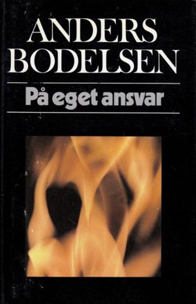 På eget ansvar. Overs. av Per A. Hartun.