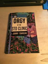 cover of Orgy at the STD Clinic