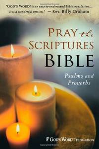 Pray the Scriptures Bible: Psalms and Proverbs