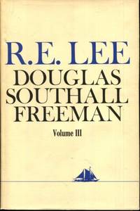 R. E. Lee: A Biography, Vol. 3