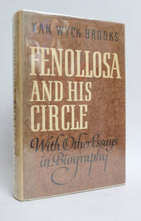 cover of Fenollosa and His Circle With Other Essays in Biography