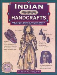 Indian Handcrafts : How to Craft Dozens of Practical Objects Using Traditional Indian Techniques