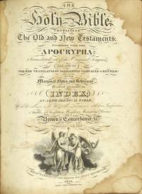 cover of The Holy Bible: containing the Old and New Testaments: together with the Apocrypha. Translated out of the original tongues, and with the former translations diligently compared and revised ... To which are added, an index: an alphabetical table of all the names ... and, what has never been added, an account of the lives ... of the apostles and evangelists