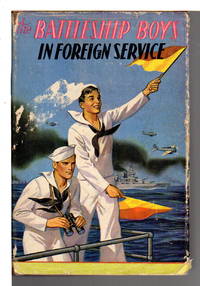 image of THE BATTLESHIP BOYS IN FOREIGN SERVICE or, Earning New Ratings in European Seas (Battleship boys series #3).