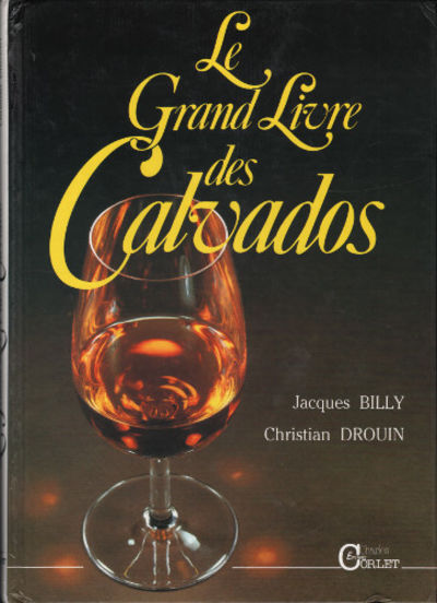 LE GRAND LIVRE DES CALVADOS.