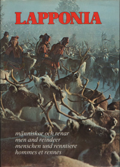 LAPPONIA. Människor och renar / Men and reindeer…