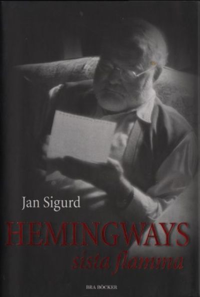 HEMINGWAYS SISTA FLAMMA.