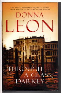 THROUGH A GLASS DARKLY . by Leon, Donna - (2006.)