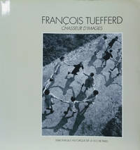 Francois Tuefferd:  Chasseur D&#146;images