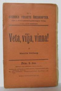 Veta, vilja, vinna!