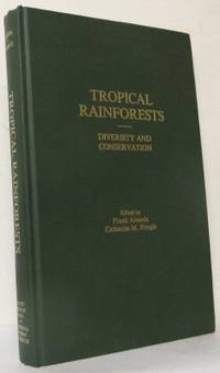 Tropical rainforest: Diversity and Conservation.