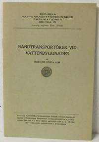 Bandtransportörer vid vattenbyggnader.