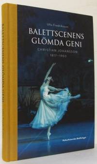 Balettscenens glömda geni. Christian Johansson…