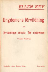 Ungdomens förvildning och Kvinnornas ansvar för…