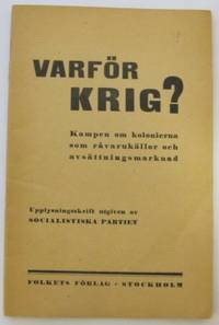 Varför krig? Kampen om kolonierna som…