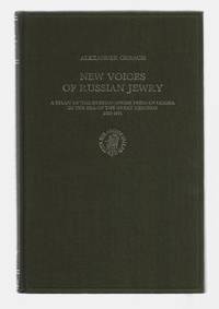 New Voices of Russian Jewry: A Study of the Russian-Jewish Press of Odessa in the Era of the...