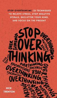 Stop Overthinking by Nick Trenton (English, Trade Paperback)