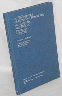image of A bibliography of collective bargaining in hospitals and related facilities, 1959-1968