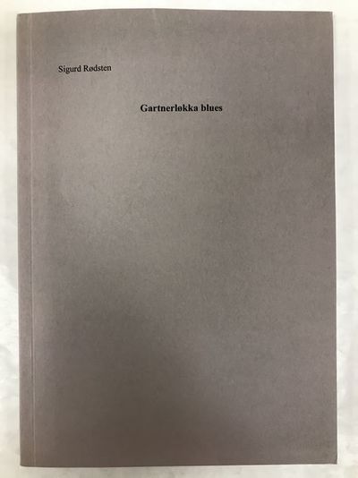 Gartnerløkka blues. Dikt. Aforismer.