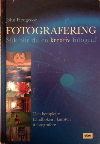Fotografering. Slik blir du en kreativ fotograf.…