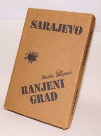 Sarajevo, ranjeni grad by Miroslav; Emil Grebenar Prstojevic - 1994 - from Bolerium Books Inc., ABAA/ILAB (SKU: 223638)