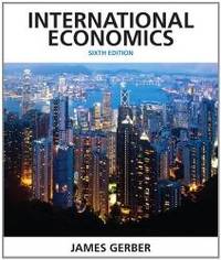 International Economics (6th Edition) (Pearson Economics) by Gerber, James - 2013-01-07