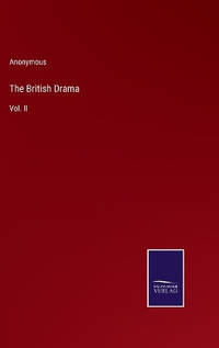 The British Drama: Vol. II