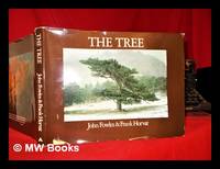 The Tree / John Fowles and Frank Horvat by John (1926-) Fowles - First Edition - 1979 - from MW Books Ltd. (SKU: 300083)