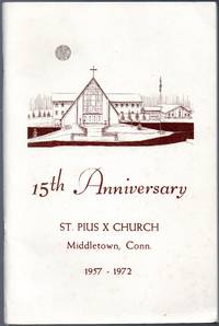 image of 1972 Souvenir History of St. Pius X Church, Middletown Conn. 15th Anniversary