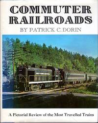 image of Commuter Railroads: A Pictorial Review of the Most Travelled Trains