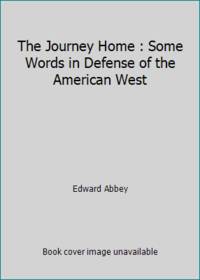 The Journey Home : Some Words in Defense of the American West