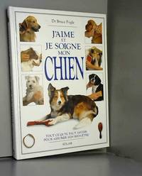 J AIME ET JE SOIGNE MON CHIEN