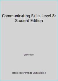 Communicating Skills Level 8: Student Edition