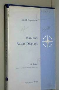 Man and Radar Displays. AGAR Dograph 60 by Baker C H - 1962