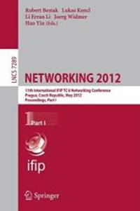 NETWORKING 2012: 11th International IFIP TC 6 Networking Conference, Prague, Czech Republic, May...