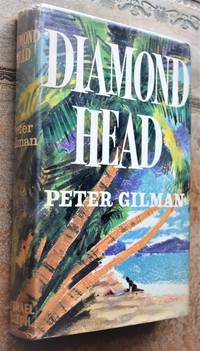 Diamond Head by Peter Gilman - 1st Edition - 1961 - from Journobooks (SKU: 005532)