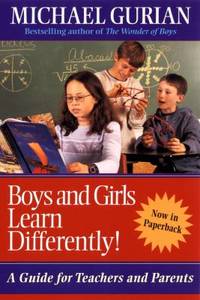 Boys and Girls Learn Differently! : A Guide for Teachers and Parents by Philip Carter; Michael Gurian - 2002