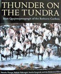 image of Thunder on the Tundra. Inuit Qaujimajatuqangit of the Bathhurst Caribou
