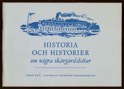 Historia och historier om några skärgårdsbåtar.
