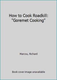 How to Cook Roadkill