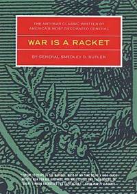 image of War is a Racket: The Antiwar Classic by America's Most Decorated Soldier