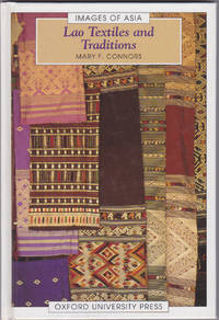 Lao Textiles and Traditions (Images of Asia) by Mary F. Connors - 1996