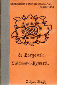 Et Bergensk Guldsmed-Dynasti. Vestlandske…